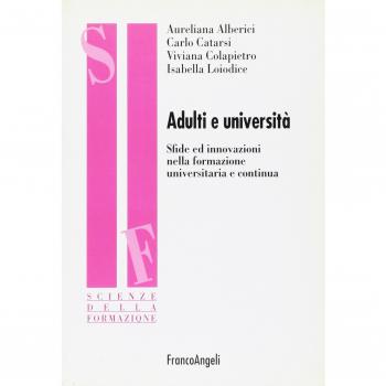 Adulti e università. Sfide ed innovazioni nella formazione universitaria e continua