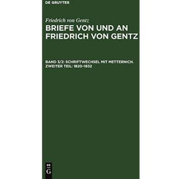 Schriftwechsel mit Metternich. Zweiter Teil: 18201832