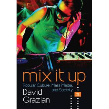 Mix it Up: Popular Culture, Mass Media, and Society