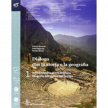 Dialogo con la storia e la geografia. Per le Scuole superiori. Con e-book. Con espansione online