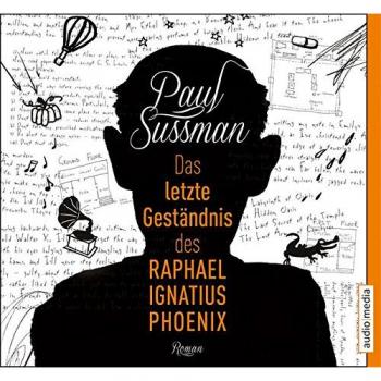 Das letzte Geständnis des Raphael Ignatius Phoenix