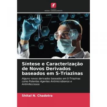 Chadotra, Shital N.: Síntese e Caracterização de Novos Derivados baseados em S-Triazinas