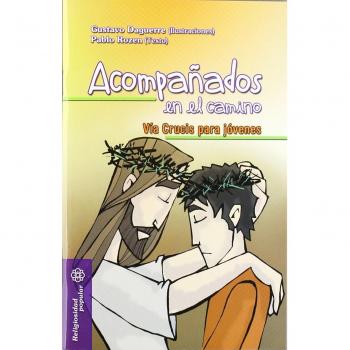 Acompañados en el camino: Vía Crucis para jóvenes (Tapa blanda).