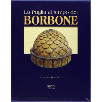 La Puglia al tempo dei Borboni. Storia, arte, cultura