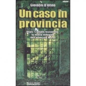 Un caso in provincia. La nuova indagine dell'avvocato Marni