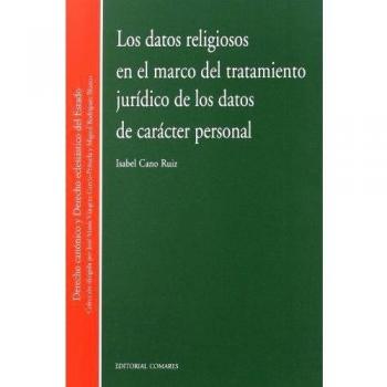 LOS DATOS RELIGIOSOS EN EL MARCO DEL TRATAMIENTO JURÍDICO DE LOS DATOS DE CARÁCTER PERSONAL