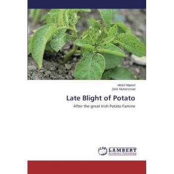 Late Blight of Potato: After the great Irish Potato Famine