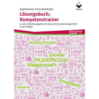 Kompetenztrainer Pflege: Lösungsbuch für das erste Ausbildungsdrittel