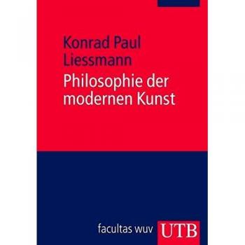 Philosophie der modernen Kunst: Eine Einführung