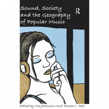 Sound, Society and the Geography of Popular Music