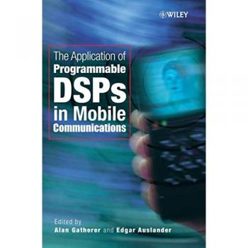 The Application of Programmable Dsps in Mobile Communications