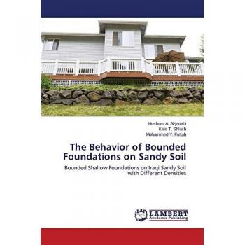 The Behavior of Bounded Foundations on Sandy Soil: Bounded Shallow Foundations on Iraqi Sandy Soil with Different Densities