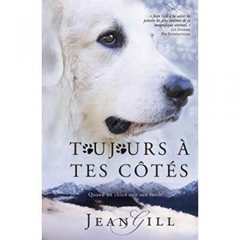 Jean Gill Toujours À Tes Côtés: Quand Un Chien Suit Son Étoile