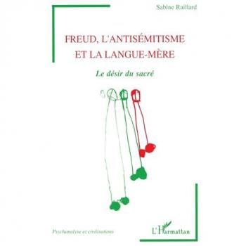 Freud l'antisemitisme et la langue-mere