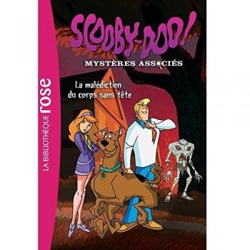 Scooby-Doo ! Mystères associés, Tome 4 : La malédiction du corps sans tête
