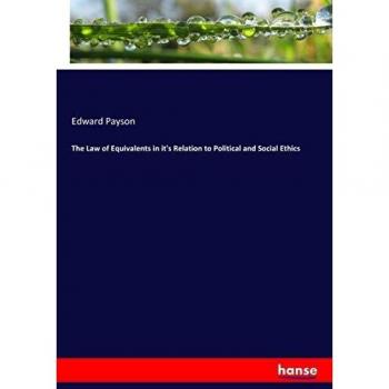 The Law of Equivalents in it's Relation to Political and Social Ethics