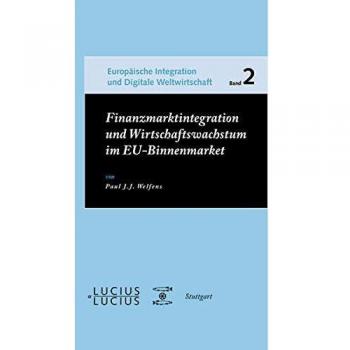 Finanzmarktintegration und Wirtschaftswachstum im EU-Binnenmarkt