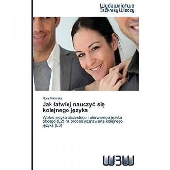 Jak łatwiej nauczyć się kolejnego języka: Wpływ języka ojczystego i pierwszego języka obcego (L2) na proces poznawania kolejnego języka (L3)
