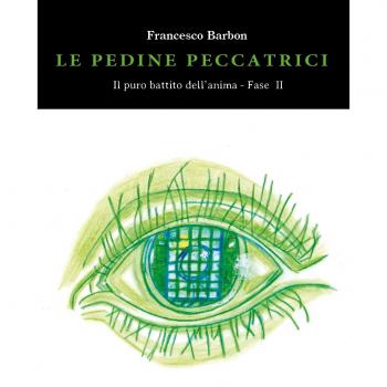 Le pedine peccatrici. Il puro battito dell'anima: 2
