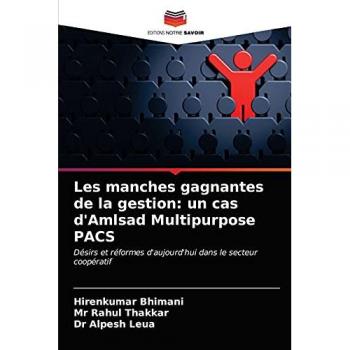 Les manches gagnantes de la gestion: un cas d'Amlsad Multipurpose PACS: Désirs et réformes d'aujourd'hui dans le secteur coopératif
