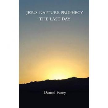 Jesus' Rapture Prophecy the Last Day