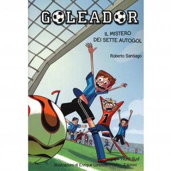 Il mistero dei sette autogol. Goleador. Vol. 2