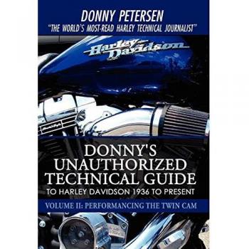 Donny's Unauthorized Technical Guide to Harley Davidson 1936 to Present