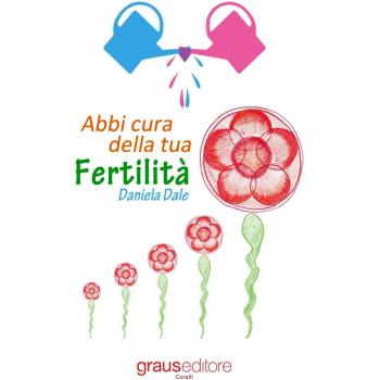 Abbi cura della tua fertilità