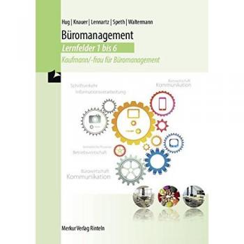 Büromanagement Lernfelder 1-6: Kaufmann/-frau für Büromanagement