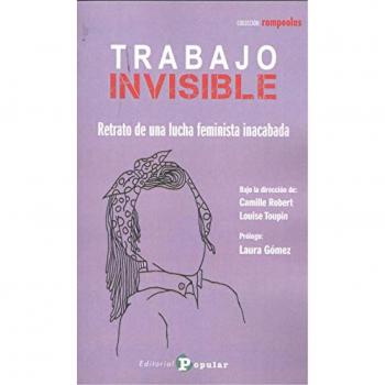 Trabajo invisible:retrato de una lucha feminista inacabada