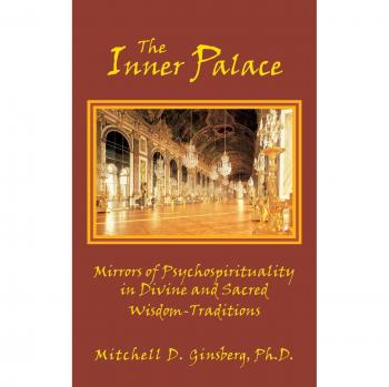 The Inner Palace: Mirrors of Psychospirituality in Divine and Sacred Wisdom-Traditions