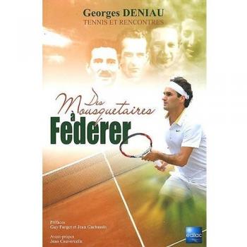 Georges Deniau Des Mousquetaires À Federer