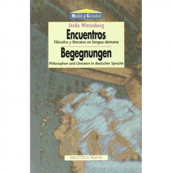 Encuentros. Begegnungen: Filósofos y literatos en lengua alemana. Philosophen und Literaten in deutscher Sprache (Tapa blanda).