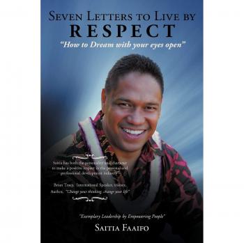 Seven Letters to Live by: RESPECT: How to Dream with your eye's open
