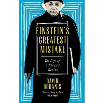 Einstein's Greatest Mistake: The Life of a Flawed Genius,David .9780349142029,