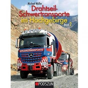 Drahtseil-Schwertransporte im Hochgebirge Band 2
