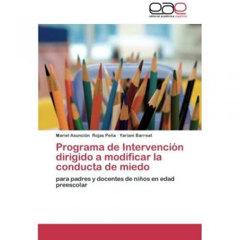 Programa de Intervención dirigido a modificar la conducta de miedo: para padres y docentes de niños en edad preescolar