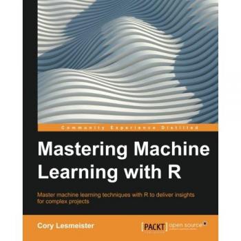 Mastering Machine Learning with R