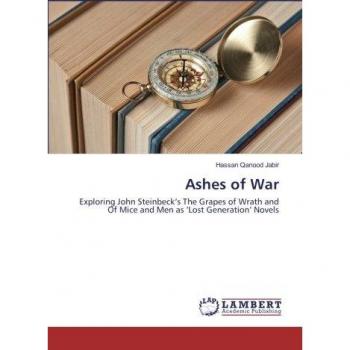 Ashes of War: Exploring John Steinbeck’s The Grapes of Wrath and Of Mice and Men as ‘Lost Generation’ Novels