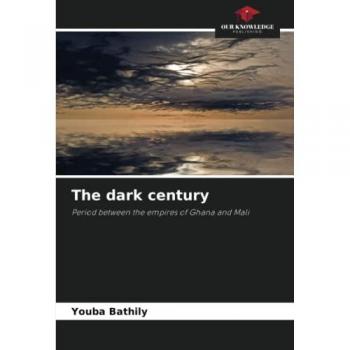 Bathily, Youba: The dark century