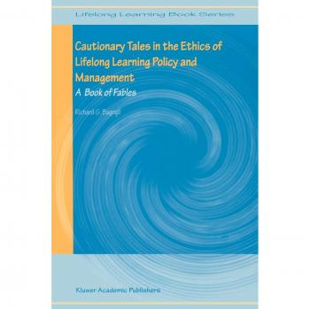 Cautionary Tales in the Ethics of Lifelong Learning Policy and Management