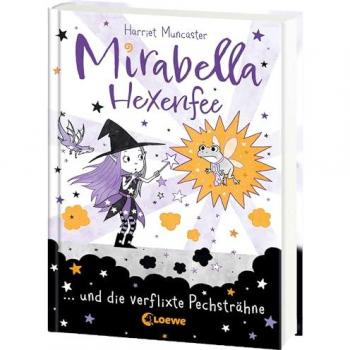 Mirabella Hexenfee und die verflixte Pechsträhne (Band 3)