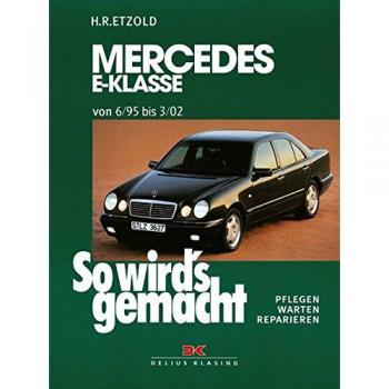 So wird's gemacht. Mercedes E-Klasse W 210 6/95 bis 3/02