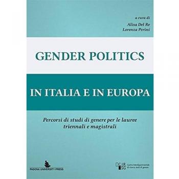 Gender politics in Italia e in Europa. Percorsi di studi di genere per le lauree triennale e magistrali