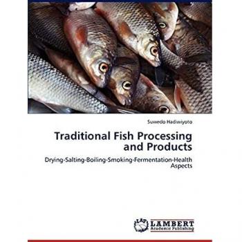 Traditional Fish Processing and Products: Drying-Salting-Boiling-Smoking-Fermentation-Health Aspects