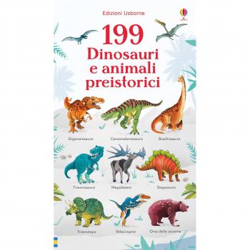 199 dinosauri e animali preistorici. Ediz. a colori