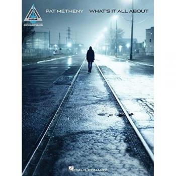 Partitions jazz&blues HAL LEONARD METHENY PAT WHATS IT ALL ABOUT GUITAR RECORDED VERSION GRV