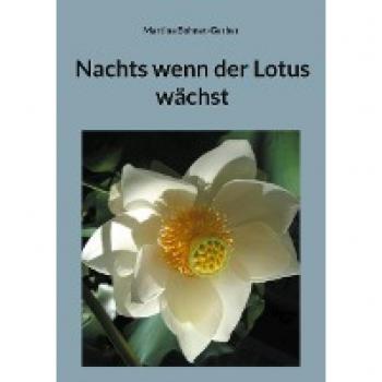 Martina Bohnet-Gerber Nachts Wenn Der Lotus Wächst