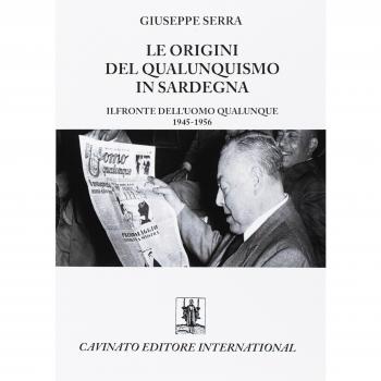 Le origini del qualunquismo in Sardegna. Il Fronte dell'Uomo qualunque 1945-1956