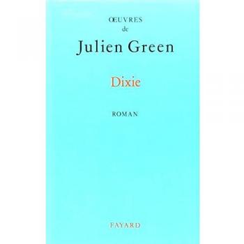 OEuvres de Julien Green : Dixie